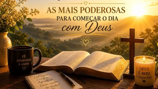 Oração da Manhã: As Mais Poderosas Para Começar o Dia com Deus